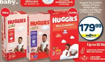 Pick n Pay Huggies Dry Comfort Nappies or Pants Jumbo Pack or Huggies Gold Nappies or Pants Value Pack offer
