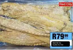 Take 'n Pay Red Oil Top Quality Dry Fish offer