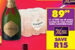 Shoprite Liquor J.c. le roux cans all variants or vivante range/ sauvignon blanc offer