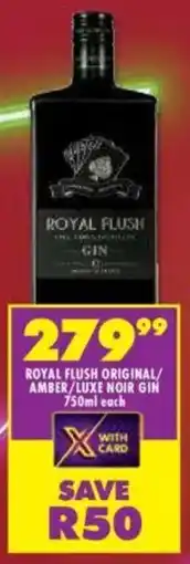 Shoprite Liquor Royal flush original/ amber/ luxe noir gin offer