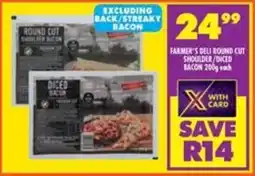 Shoprite Farmer's deli round cut shoulder/ diced bacon offer