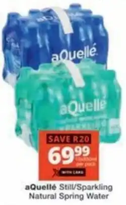 Checkers Hyper aQuelle Still/ Sparkling Natural Spring Water offer