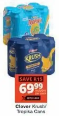 Checkers Hyper Clover Krush/ Tropika Cans offer