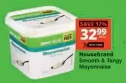 Checkers Hyper Housebrand Smooth & Tangy Mayonnaise offer