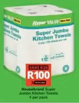 Checkers Hyper Housebrand Super Jumbo Kitchen Towels offer