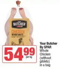 SuperSpar Your Butcher By SPAR Whole Chicken offer