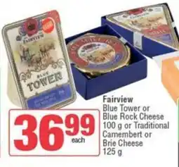 SuperSpar Fairview Blue Tower or Blue Rock Cheese or Traditional Camembert or Brie Cheese offer