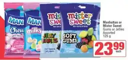 SuperSpar Manhattan or Mister Sweet Gums or Jellies Assorted offer