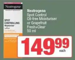 SuperSpar Neutrogena Spot Control Oil-free Moisturiser or Grapefruit Fresh+Clear offer