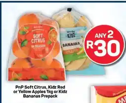 Pick n Pay PnP Soft Citrus, Kidz Red or Yellow Apples 1kg or Kidz Bananas Prepack offer
