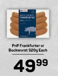 Pick n Pay PnP Frankfurter or Bockwurst 320g Each offer