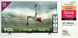 Bradlows TCL 55" 140cm QLED Google TV offer
