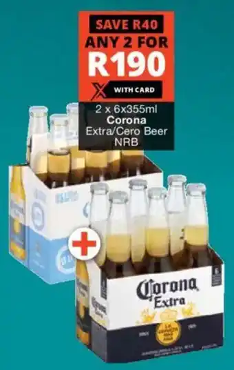 Checkers Liquor Shop Corona Extra/ Cero Beer NRB offer