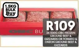 OBC Meat & Chicken Obc frozen ground beef & gizzards or tomato & onion ground beef & gizzards offer