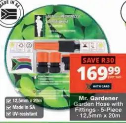 Checkers Hyper Mr. Gardener Garden Hose with Fittings offer