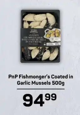 Pick n Pay PnP Fishmonger's Coated in Garlic Mussels 500g offer