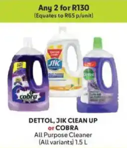 Makro DETTOL, JIK CLEAN UP or COBRA All Purpose Cleaner offer