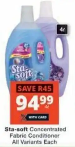 Checkers Hyper Sta-soft Concentrated Fabric Conditioner All Variants offer