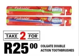 Take 'n Pay Colgate double action toothbrushes offer