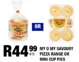Take 'n Pay My o my savoury pizza range or mini cup pies offer