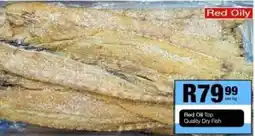 Take 'n Pay Red Oil Top Quality Dry Fish offer