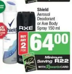 Spar Shield Aerosol Deodorant or Axe Body Spray offer