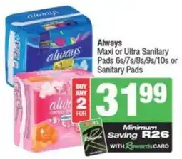 Spar Always Maxi or Ultra Sanitary Pads or Sanitary Pads offer