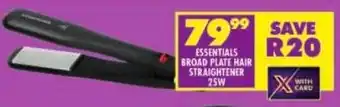 Shoprite Essentials broad plate hair straightener 25w offer