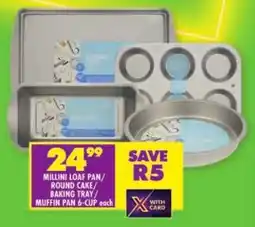 Shoprite Millini loaf pan/ round cake/ baking tray/ muffin pan offer