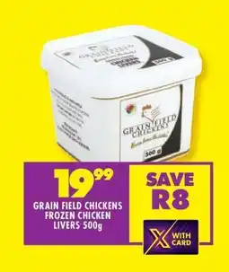 Shoprite GRAIN FIELD CHICKENS FROZEN CHICKEN LIVERS 500g offer