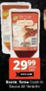 Checkers Exotic Taste Cook-In Sauce All Variants offer