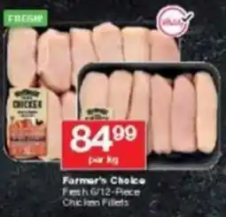 Checkers Farmer's Choice Fresh Chicken Fillets offer