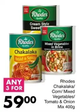 Save Hyper Rhodes Chakalaka/ Corn/ Mixed Vegetables/ Tomato & Onion Mix offer
