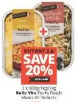 Checkers Bella Vita Pasta Ready Meals All Variants offer