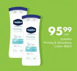 Save Hyper Vaseline Firming & Smoothing Lotion offer