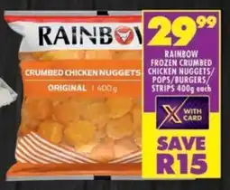 Shoprite Rainbow frozen crumbed chicken nuggets/ pops/ burgers strips offer