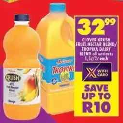 Shoprite Clover krush fruit nectar blend/ tropika dairy blend all variants offer