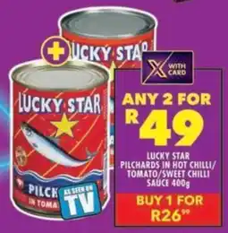 Shoprite Lucky star pilchards in hot chilli/ tomato/ sweet chilli sauce offer