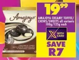 Shoprite Amajoya creamy toffee/ chews/ sweets all variants offer