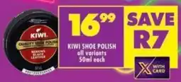 Shoprite Kiwi shoe polish all variants offer