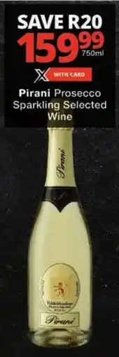 Checkers Pirani Prosecco Sparkling Selected Wine offer