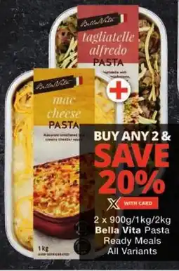 Checkers Bella Vita Pasta Ready Meals All Variants offer