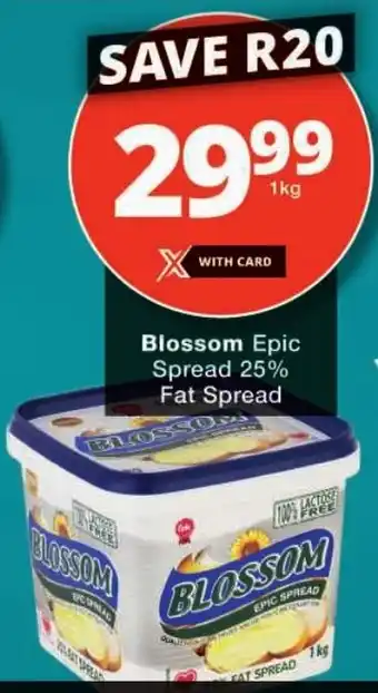 Checkers Blossom Epic Spread 25% Fat Spread offer