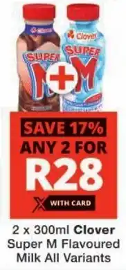 Checkers Clover Super M Flavoured Milk All Variants offer