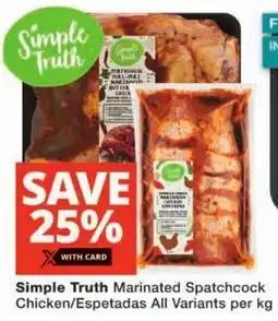 Checkers Simple Truth Marinated Spatchcock Chicken/ Espetadas All Variants offer