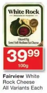 Checkers Fairview White Rock Cheese All Variants offer