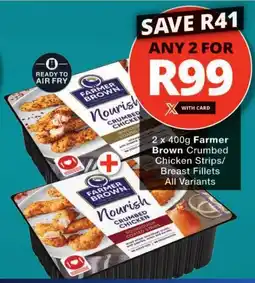 Checkers Farmer Brown Crumbed Chicken Strips/ Breast Fillets All Variants offer