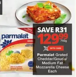 Checkers Parmalat Grated Cheddar/ Gouda/ Medium Fat Mozzarella Cheese offer