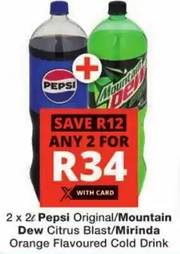 Checkers Pepsi Original/ Mountain Dew Citrus Blast/ Mirinda Orange Flavoured Cold Drink offer