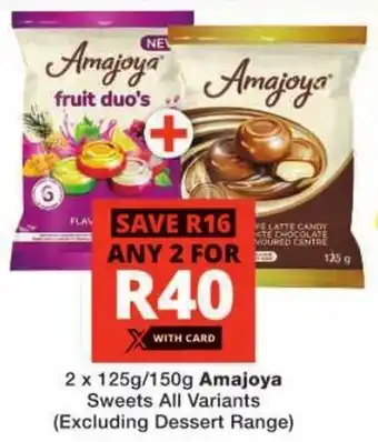 Checkers Amajoya Sweets All Variants offer